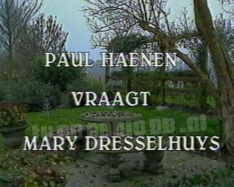 Paul Haenen Vraagt Mary Dresselhuys