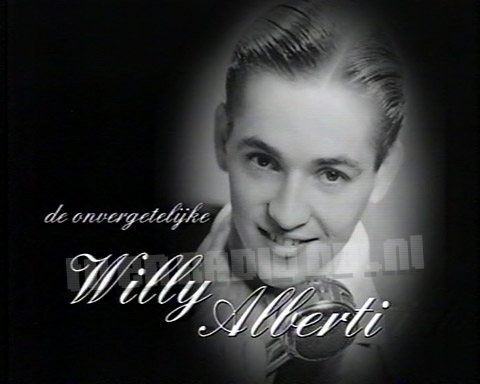 De Onvergetelijke Willy Alberti