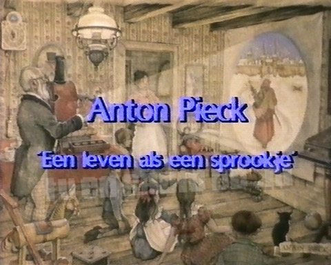 Anton Pieck, een Leven als een Sprookje