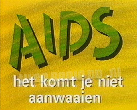 AIDS, het Komt Je Niet Aanwaaien
