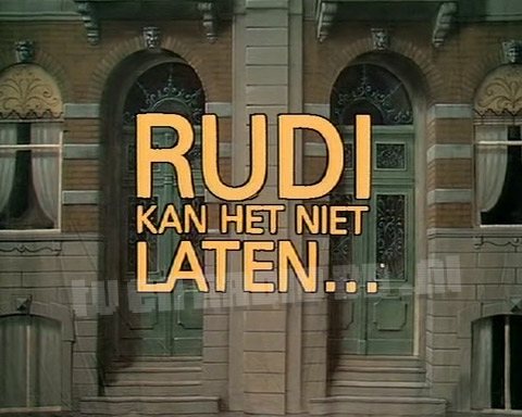 Rudi Kan het Niet Laten...