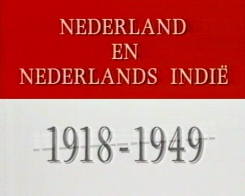 Nederland en Nederlands Indië 1918-1949