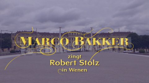Marco Bakker zingt Robert Stolz in Wenen