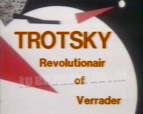Trotsky, Revolutionair of Verrader