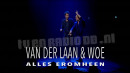 Van der Laan & Woe: Alles Eromheen • optreden • Niels van der Laan • Jeroen Woe