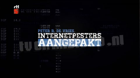 Peter R. de Vries: Internetpesters Aangepakt