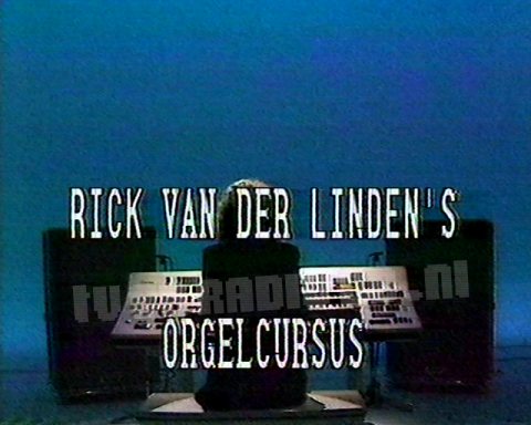 Rick van der Linden's Orgelcursus