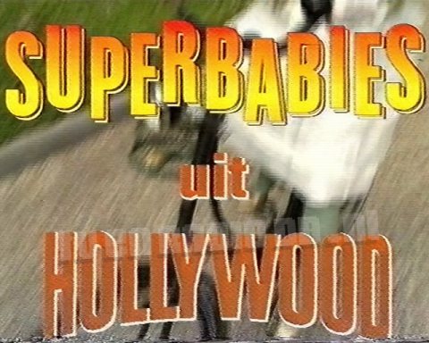 Superbabies uit Hollywood