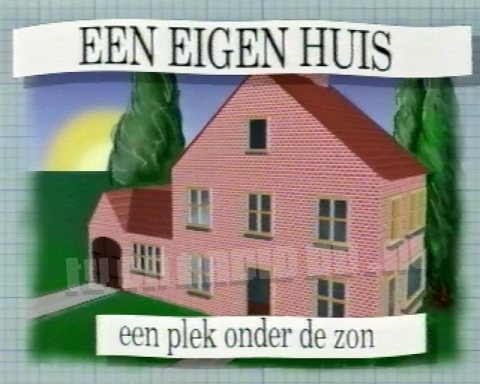 Een Eigen Huis... Een Plek Onder de Zon