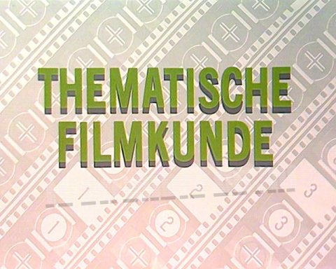 Thematische Filmkunde