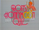 Ron's Honeymoon Quiz