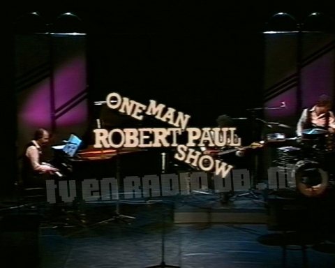 Robert Paul One Man Show