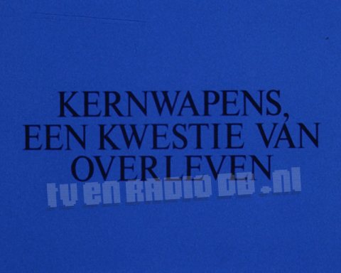 Kernwapens, een Kwestie van Overleven Kernwapens, een Kwestie van Overleven