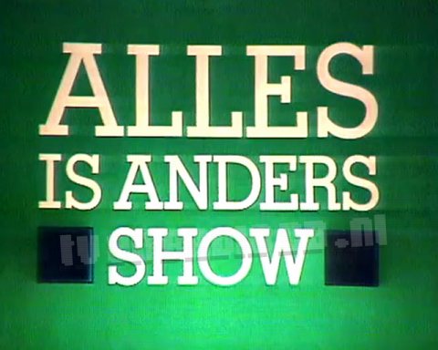 De Alles is Anders Show De Alles is Anders Show