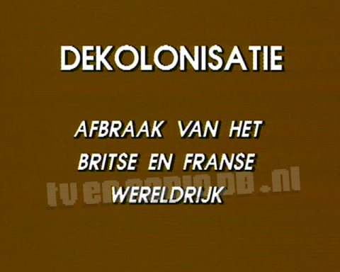 Dekolonisatie; Afbraak van het Britse en Franse Wereldrijk Dekolonisatie; Afbraak van het Britse en Franse Wereldrijk