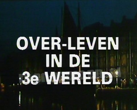 Overleven in de Derde Wereld Overleven in de Derde Wereld