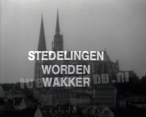 De Stedelingen Worden Wakker