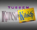 Tussen Kunst en Kitsch Tussen Kunst en Kitsch